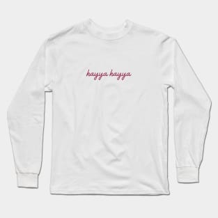 hayya hayya - maroon Long Sleeve T-Shirt